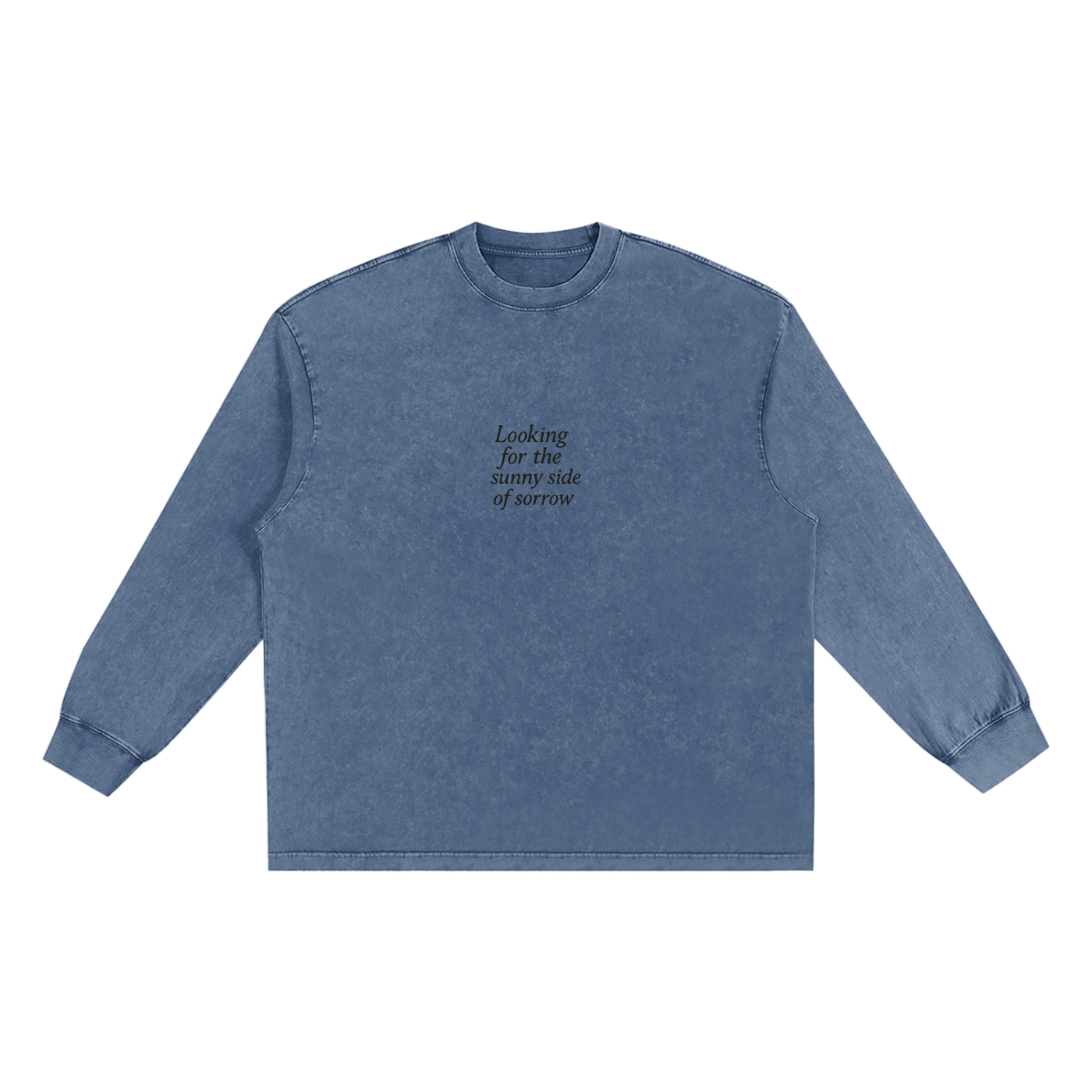Looking for the Sunny Side of Sorrow Long Sleeve